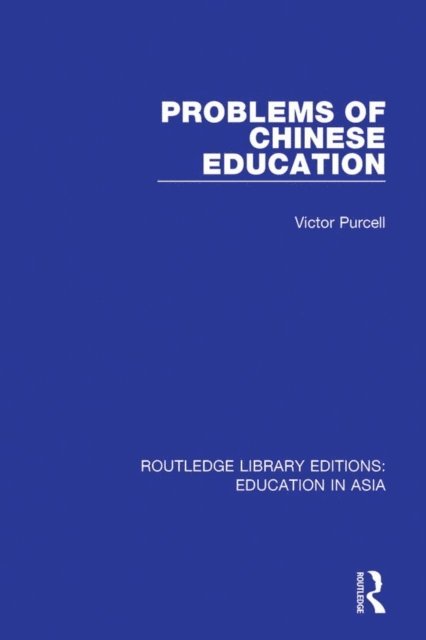 Victor Purcell - Problems of Chinese Education, E-bok