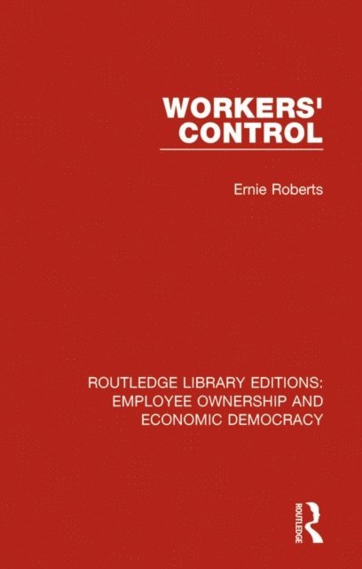 Ernie Roberts - Workers' Control, E-bok