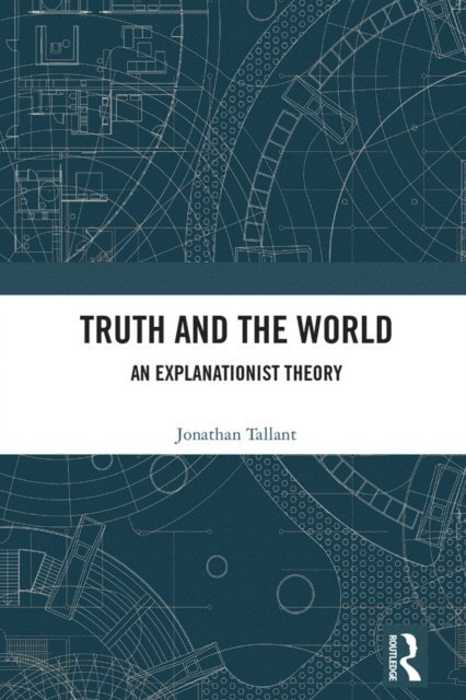 Jonathan Tallant - Truth and the World, E-bok