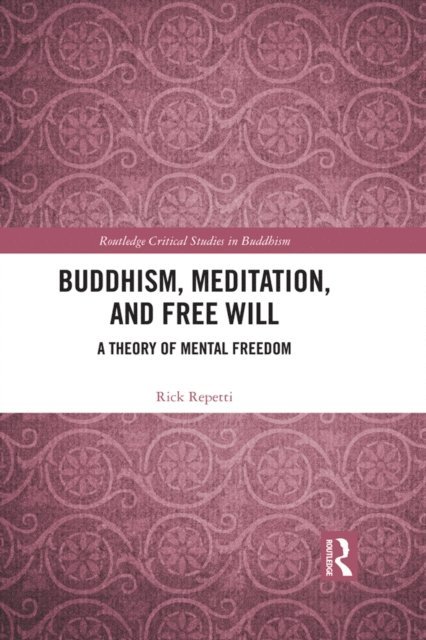 Rick Repetti - Buddhism, Meditation, and Free Will, E-bok