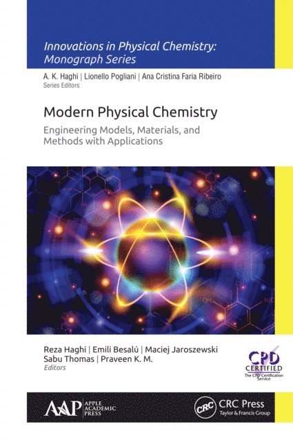 Praveen K.M., Sabu Thomas, Maciej Jaroszewski, Emili Besalu, Reza K. Haghi - Modern Physical Chemistry: Engineering Models, Materials, and Methods with Applications, E-bok