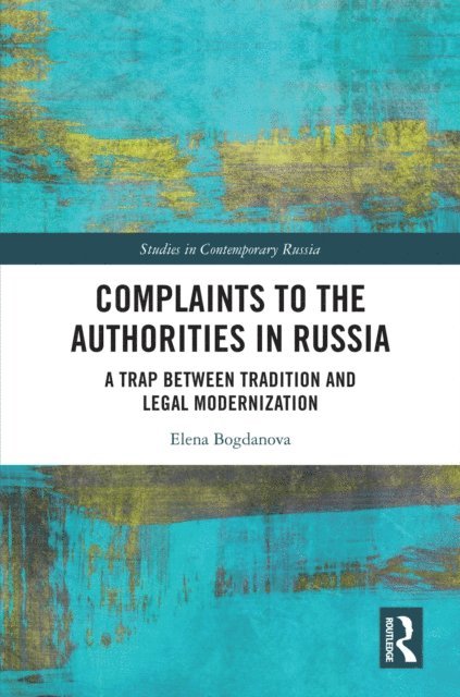 Elena Bogdanova - Complaints to the Authorities in Russia, E-bok