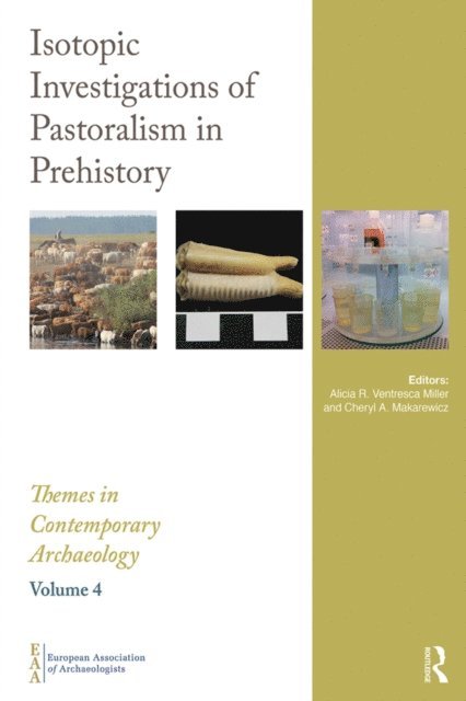 Cheryl Makarewicz, Alicia Ventresca Miller - Isotopic Investigations of Pastoralism in Prehistory, E-bok