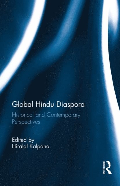 Kalpana Hiralal - Global Hindu Diaspora, E-bok