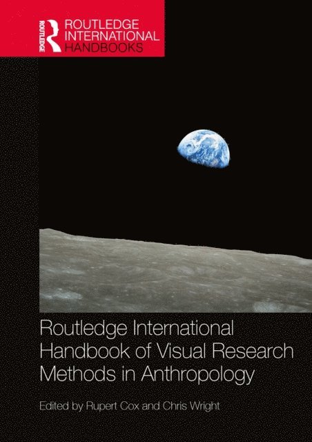Chris Wright, Rupert Cox - Routledge International Handbook of Visual Research Methods in Anthropology, E-bok