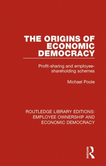 Michael Poole - Origins of Economic Democracy, E-bok