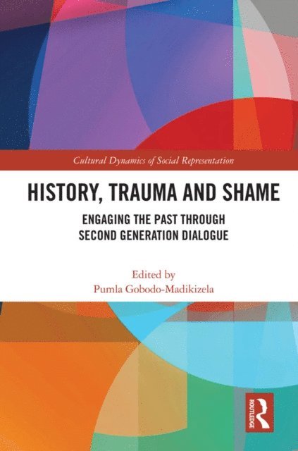 Pumla Gobodo-Madikizela - History, Trauma and Shame, E-bok
