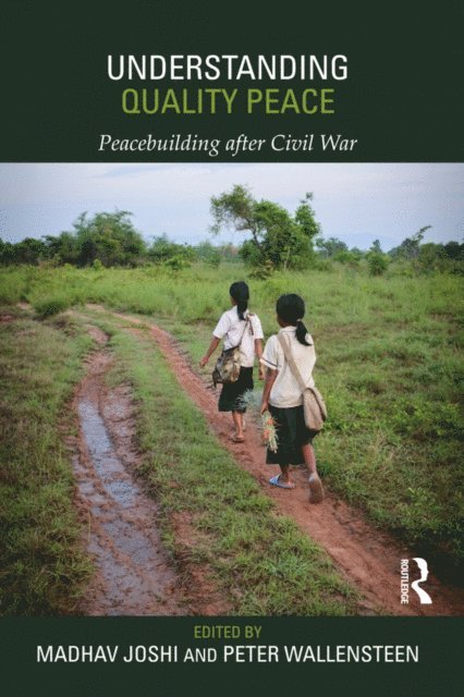 Peter Wallensteen, Madhav Joshi - Understanding Quality Peace, E-bok