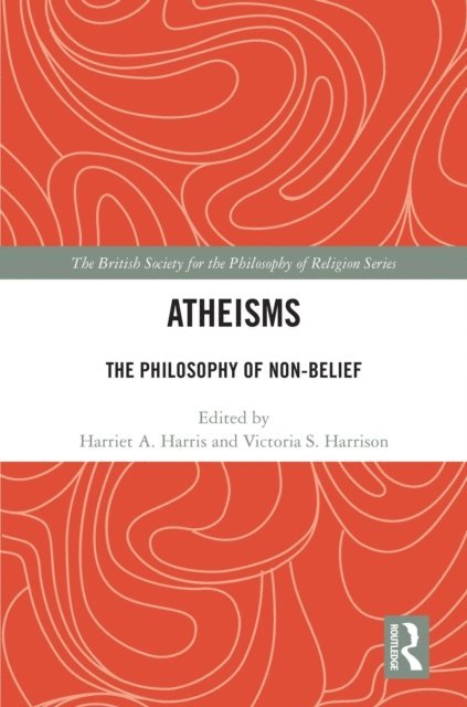 Victoria S. Harrison, Harriet A. Harris - Atheisms, E-bok