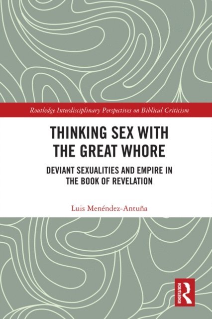 Luis Menendez-Antuna - Thinking Sex with the Great Whore, E-bok. Tillgänglighet: Lägg i varukorg