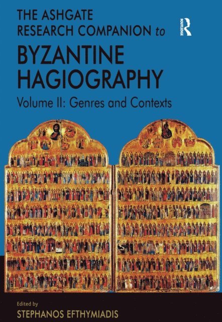 Stephanos Efthymiadis - Ashgate Research Companion to Byzantine Hagiography, E-bok