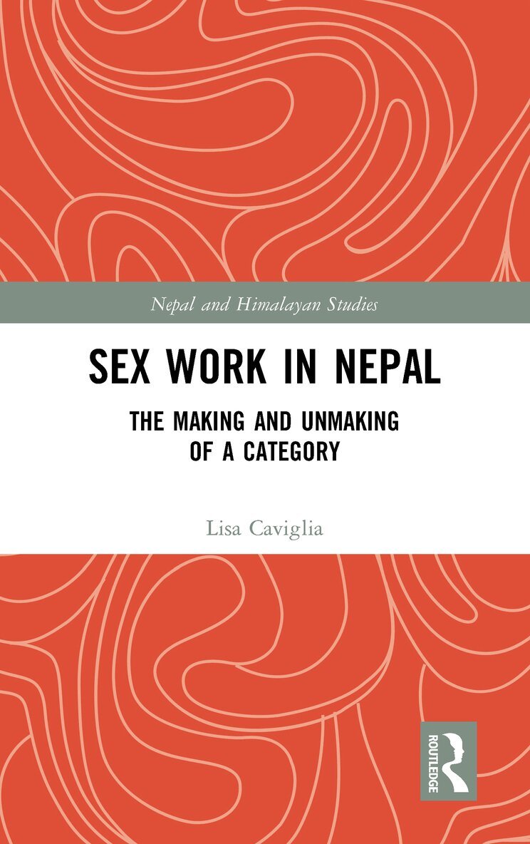 Lisa Caviglia - Sex Work in Nepal, E-bok