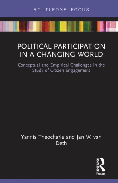 Jan W. van Deth, Yannis Theocharis - Political Participation in a Changing World, E-bok