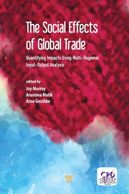 Arne Geschke, Arunima Malik, Joy Murray - Social Effects of Global Trade, E-bok