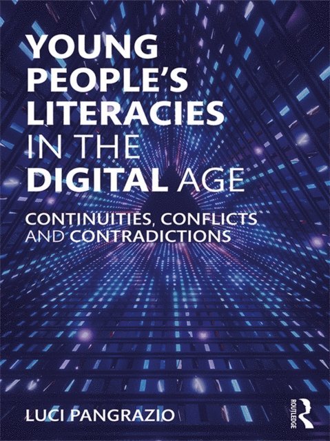 Luci Pangrazio - Young People's Literacies in the Digital Age, E-bok
