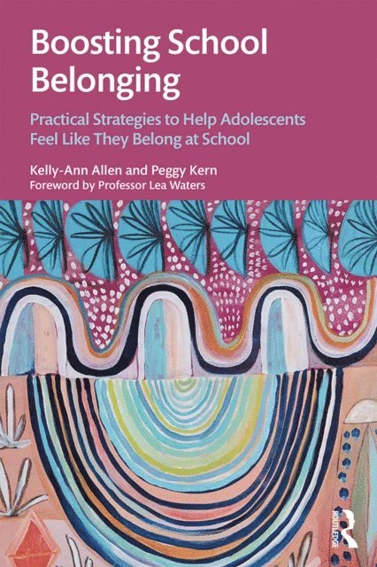 Peggy Kern, Kelly-Ann Allen - Boosting School Belonging, E-bok