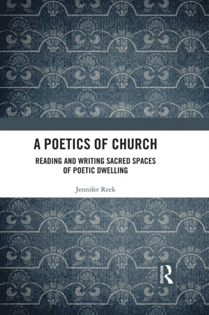 Jennifer Reek - Poetics of Church, E-bok