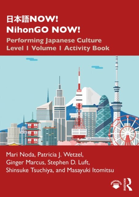 Masayuki Itomitsu, Shinsuke Tsuchiya, Stephen D. Luft, Ginger Marcus, Patricia J. Wetzel, Mari Noda - ???NOW! NihonGO NOW!, E-bok