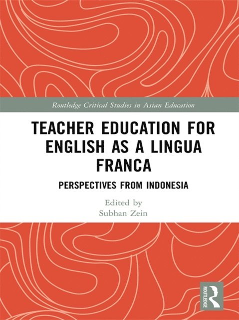 Subhan Zein - Teacher Education for English as a Lingua Franca, E-bok