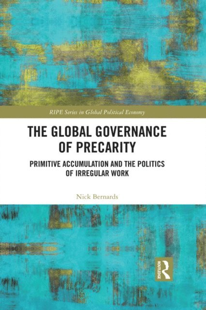 Nick Bernards - Global Governance of Precarity, E-bok. Tillgänglighet: Lägg i varukorg