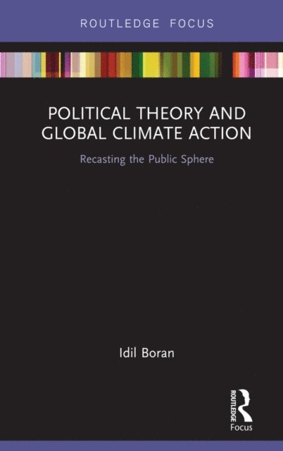 Idil Boran - Political Theory and Global Climate Action, E-bok