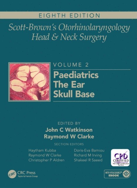 Raymond Clarke, John Watkinson - Scott-Brown's Otorhinolaryngology and Head and Neck Surgery, E-bok