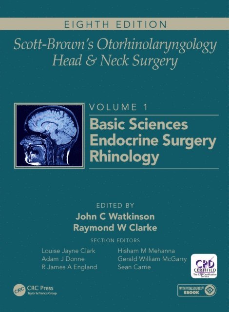 Ray Clarke, John Watkinson - Scott-Brown's Otorhinolaryngology and Head and Neck Surgery, E-bok