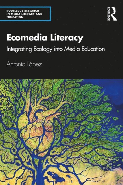 Antonio Lopez - Ecomedia Literacy, E-bok