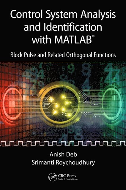 Srimanti Roychoudhury, Anish Deb - Control System Analysis and Identification with MATLAB(R), E-bok