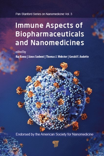 Gerald F. Audette, Thomas Webster, Janos Szebeni, Raj Bawa - Immune Aspects of Biopharmaceuticals and Nanomedicines, E-bok