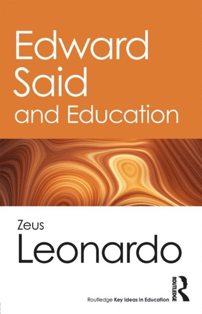 Zeus Leonardo - Edward Said and Education, E-bok