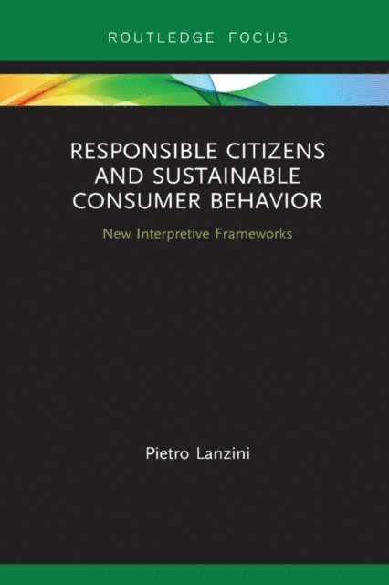 Pietro Lanzini - Responsible Citizens and Sustainable Consumer Behavior, E-bok
