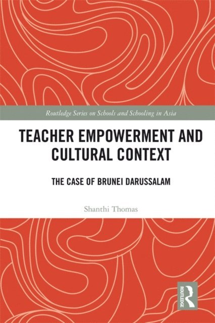 Shanthi Thomas - Teacher Empowerment and Cultural Context, E-bok
