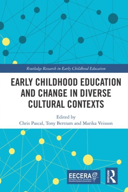 Marika Veisson, Tony Bertram, Chris Pascal - Early Childhood Education and Change in Diverse Cultural Contexts, E-bok