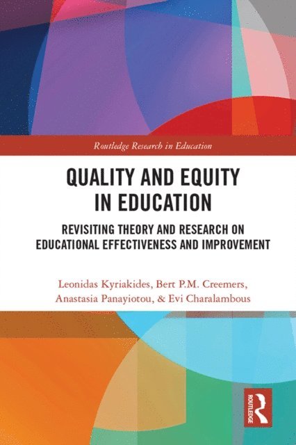 Evi Charalambous, Anastasia Panayiotou, Bert P.M. Creemers, Leonidas Kyriakides - Quality and Equity in Education, E-bok