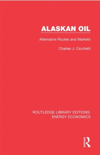 Charles J. Cicchetti - Alaskan Oil, E-bok