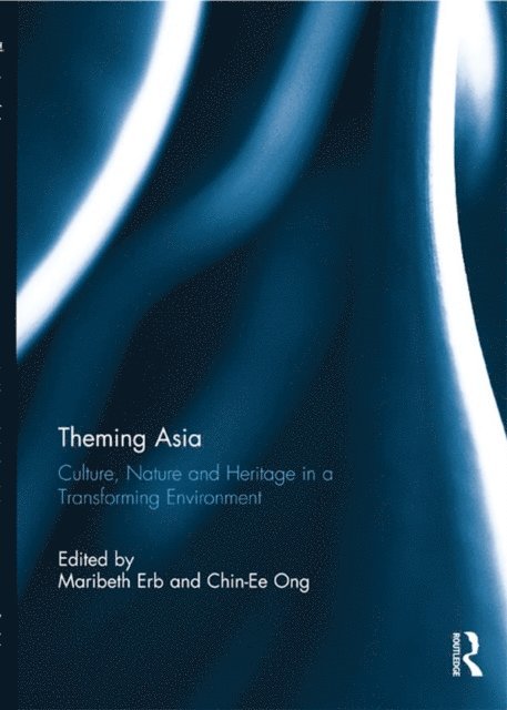 Chin Ee Ong, Maribeth Erb - Theming Asia, E-bok