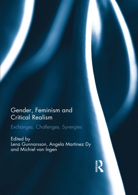 Michiel van Ingen, Angela Martinez Dy, Lena Gunnarsson - Gender, Feminism and Critical Realism, E-bok