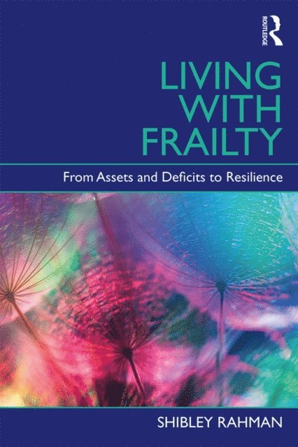 Shibley Rahman - Living with Frailty, E-bok