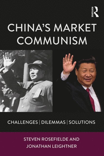 Jonathan Leightner, Steven Rosefielde - China's Market Communism, E-bok