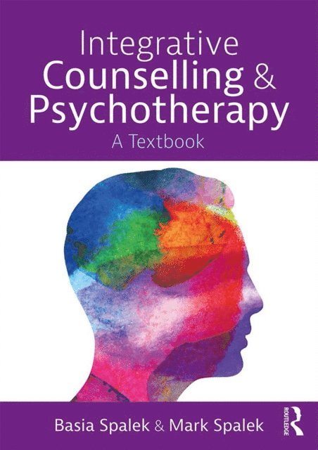 Mark Spalek, Basia Spalek - Integrative Counselling and Psychotherapy, E-bok. Tillgänglighet: Lägg i varukorg