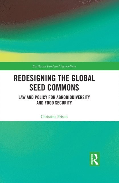 Christine Frison - Redesigning the Global Seed Commons, E-bok