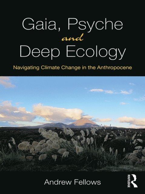 Andrew Fellows - Gaia, Psyche and Deep Ecology, E-bok. Tillgänglighet: Lägg i varukorg