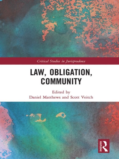 Scott Veitch, Daniel Matthews - Law, Obligation, Community, E-bok