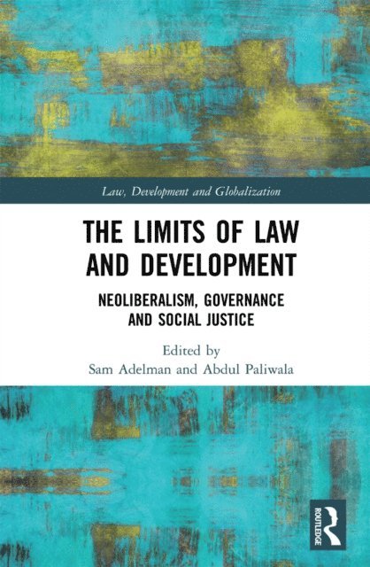 Abdul Paliwala, Sam Adelman - Limits of Law and Development, E-bok