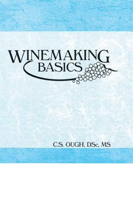 C S Ough - Winemaking Basics, E-bok