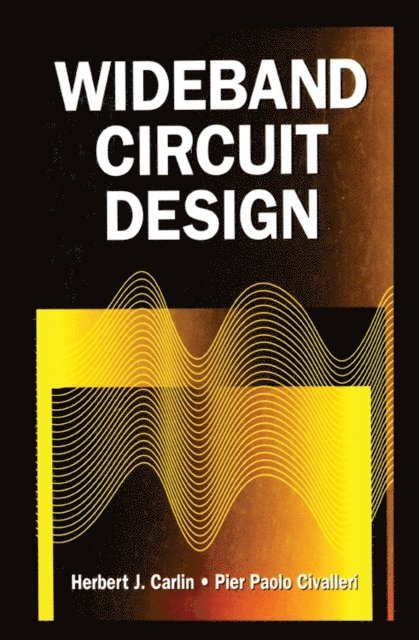 Herbert J. Carlin - Wideband Circuit Design, E-bok
