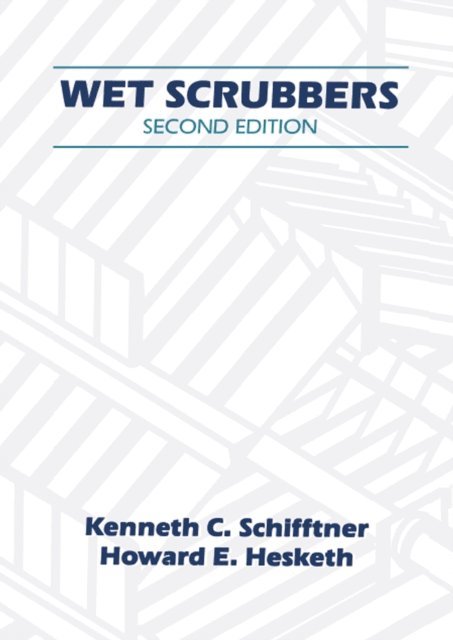 Kenneth C. Schifftner, Howard D. Hesketh - Wet Scrubbers, E-bok