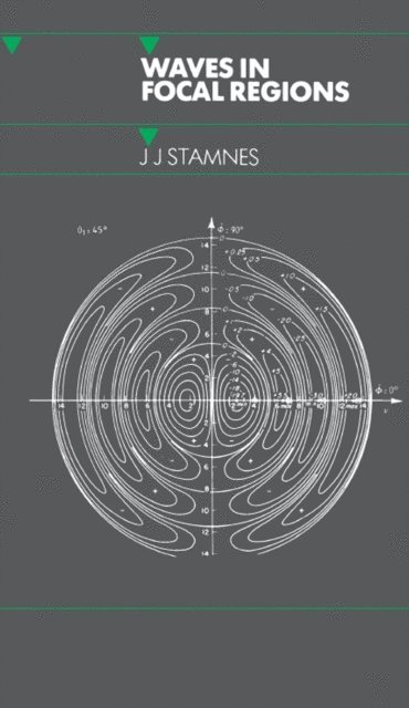 J.J Stamnes - Waves in Focal Regions, E-bok
