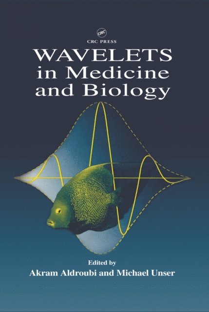 Michael Unser, Akram Aldroubi - Wavelets in Medicine and Biology, E-bok